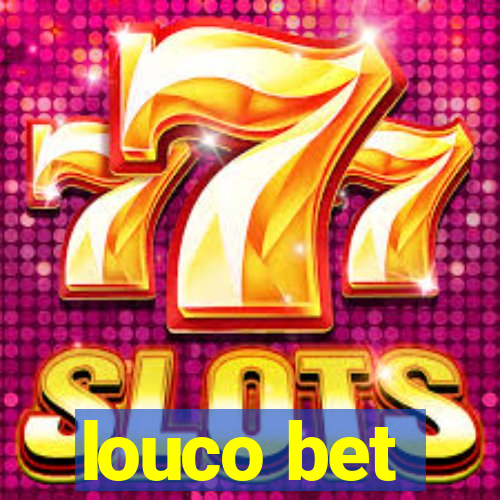 louco bet