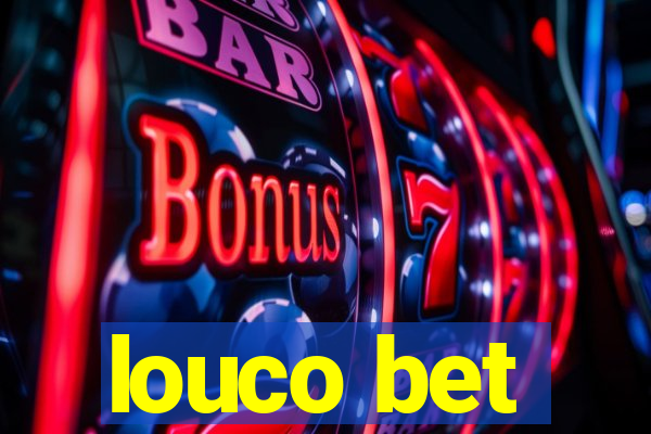 louco bet