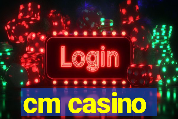 cm casino