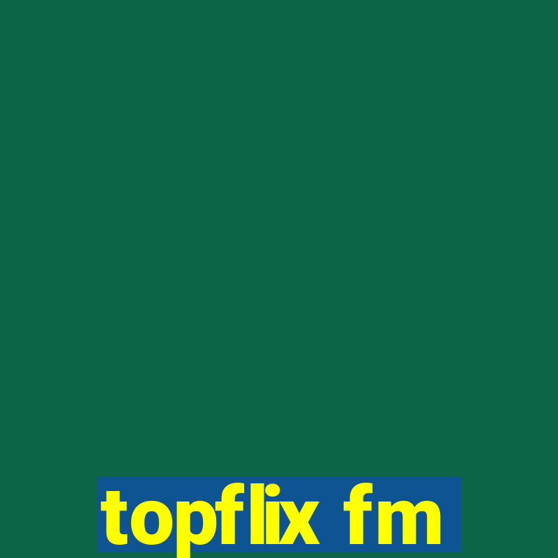 topflix fm