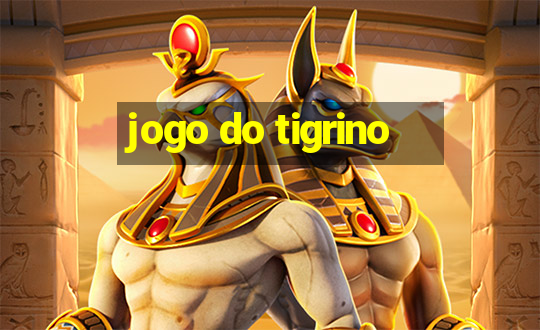 jogo do tigrino