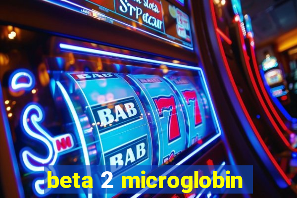 beta 2 microglobin