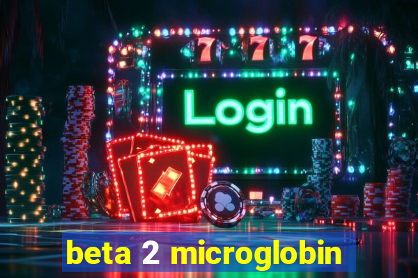 beta 2 microglobin