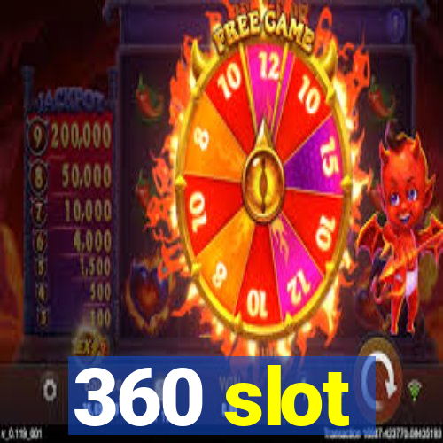 360 slot