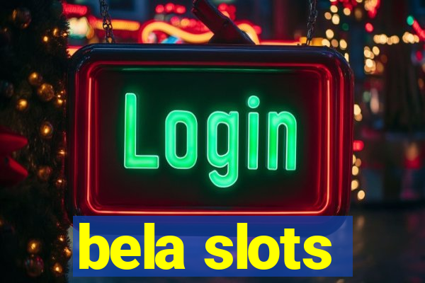 bela slots