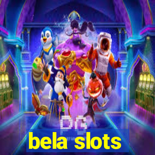 bela slots