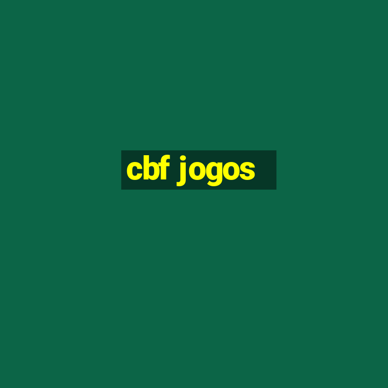 cbf jogos