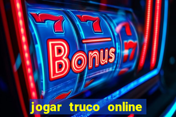 jogar truco online valendo dinheiro