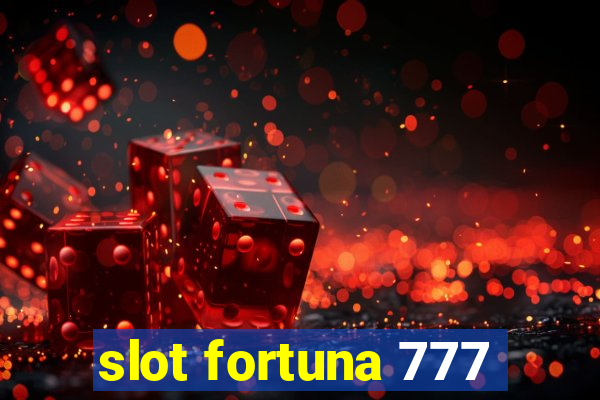 slot fortuna 777