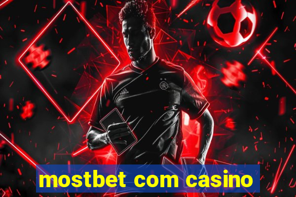 mostbet com casino