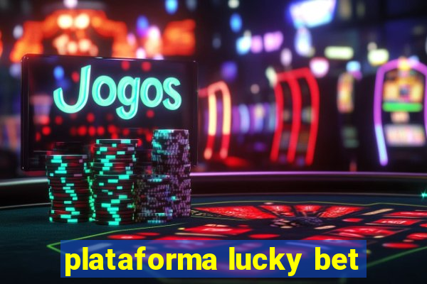 plataforma lucky bet