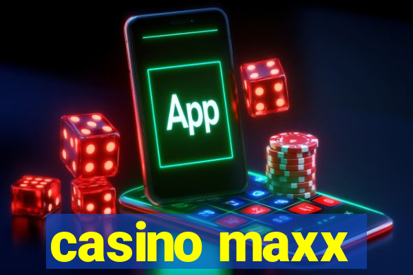 casino maxx