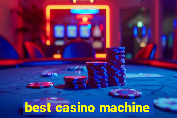 best casino machine