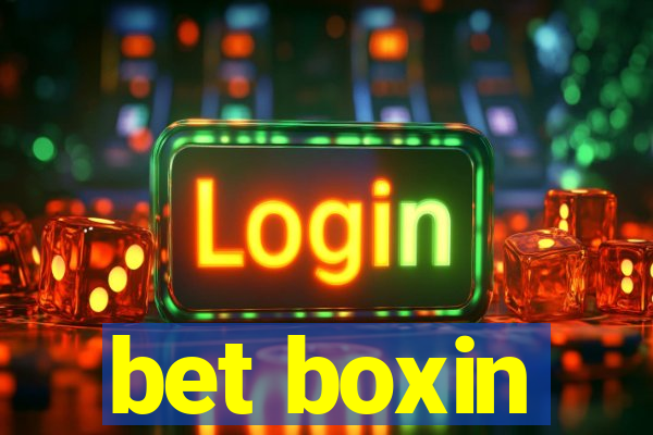 bet boxin