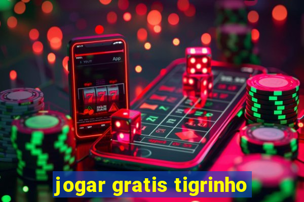 jogar gratis tigrinho