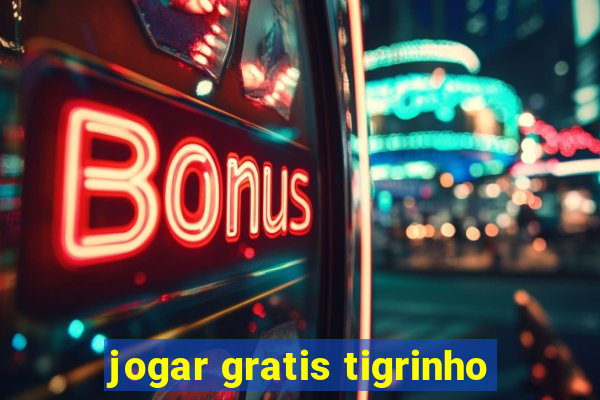 jogar gratis tigrinho