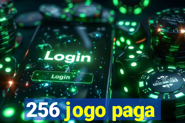 256 jogo paga