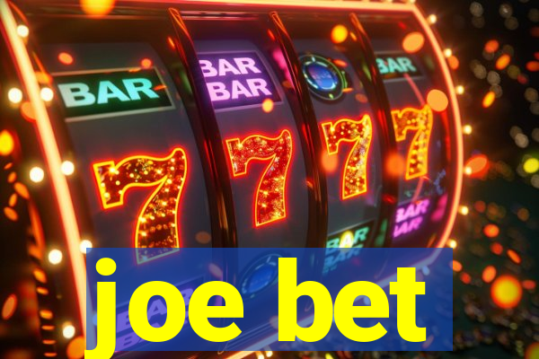 joe bet