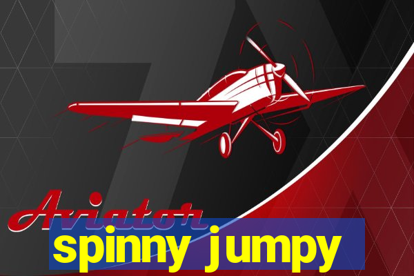 spinny jumpy