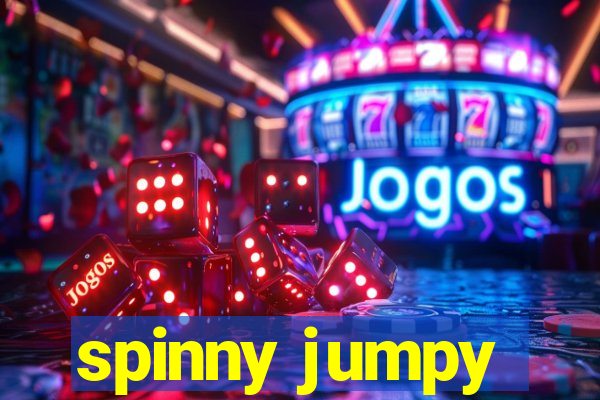 spinny jumpy