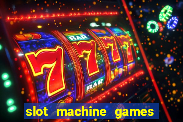 slot machine games to download