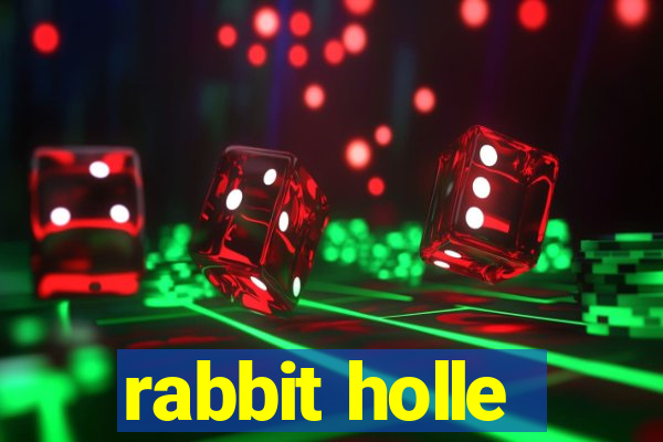 rabbit holle