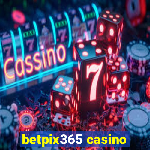 betpix365 casino