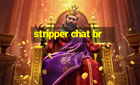 stripper chat br