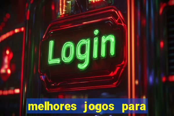 melhores jogos para o celular