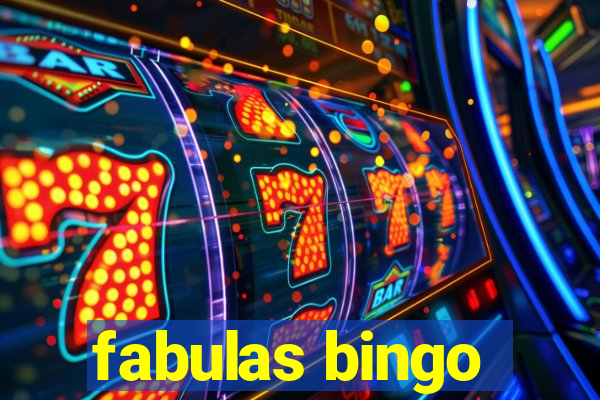 fabulas bingo