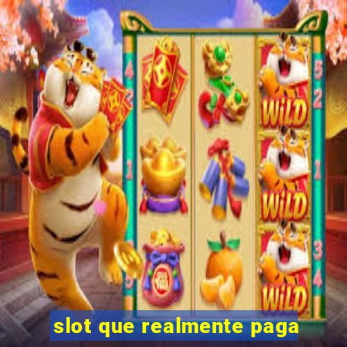 slot que realmente paga