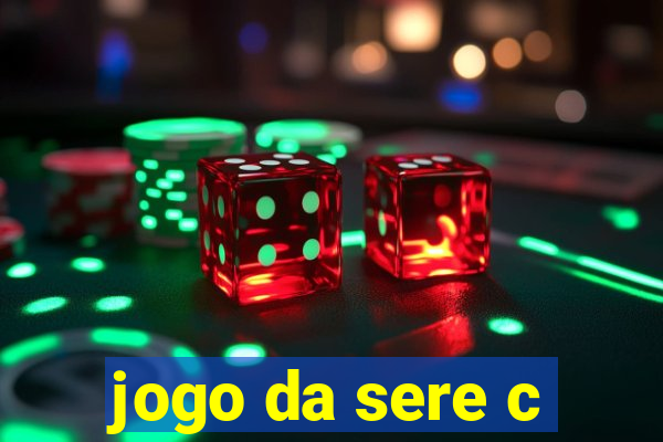 jogo da sere c