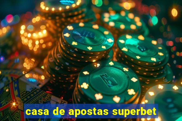 casa de apostas superbet