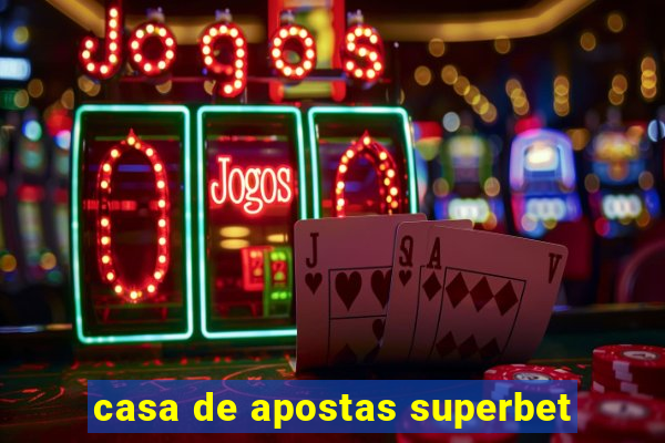 casa de apostas superbet