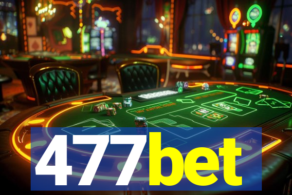 477bet