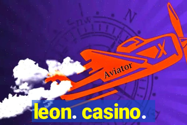 leon. casino.