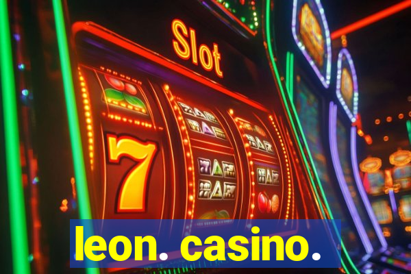 leon. casino.