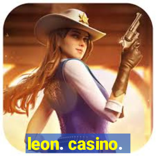 leon. casino.