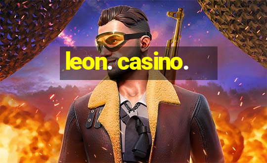 leon. casino.