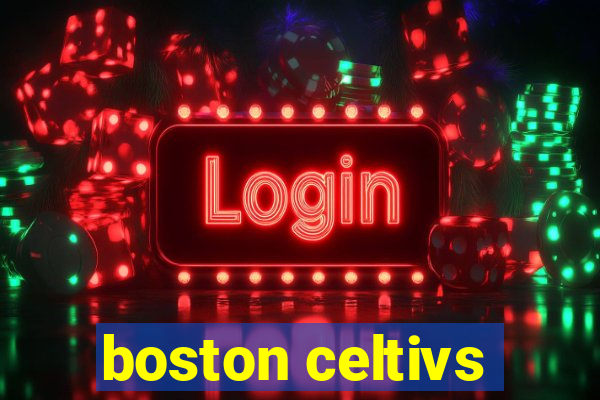 boston celtivs