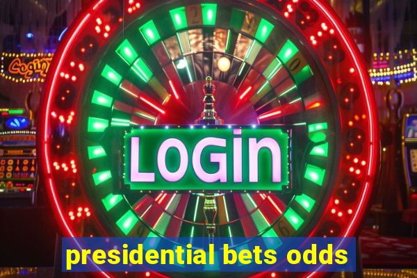 presidential bets odds