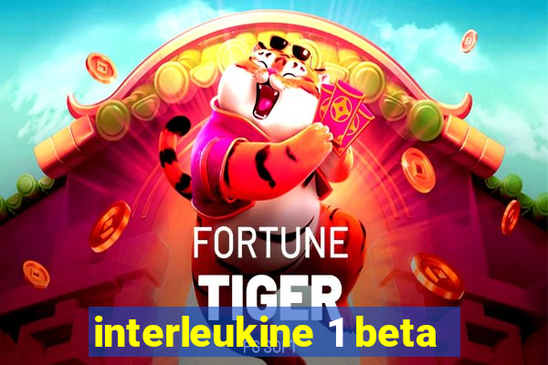 interleukine 1 beta