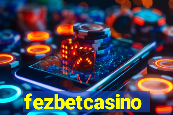 fezbetcasino