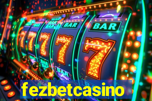 fezbetcasino