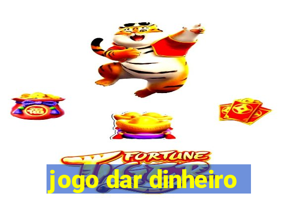 jogo dar dinheiro