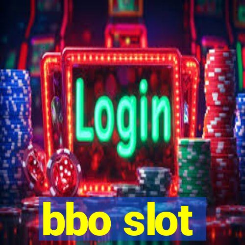 bbo slot