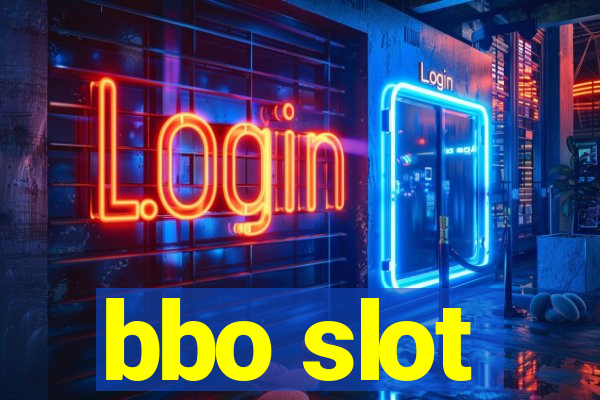 bbo slot