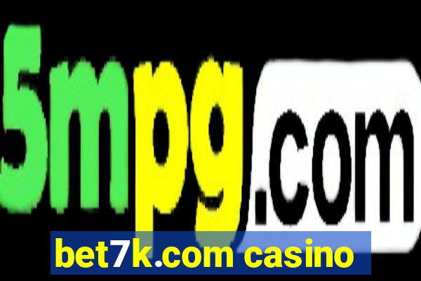 bet7k.com casino