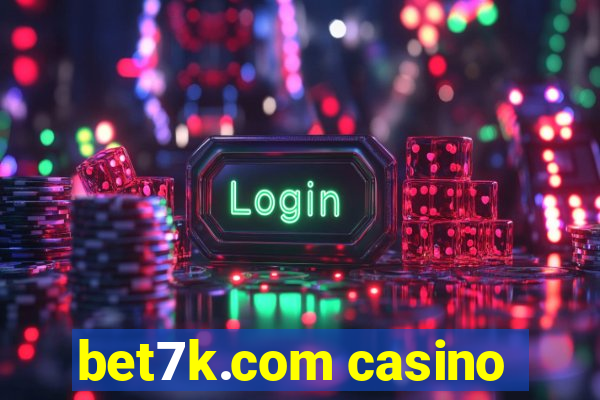 bet7k.com casino