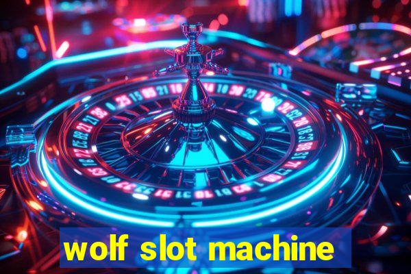 wolf slot machine